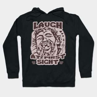 Laugh at First Sight - funny design Hoodie